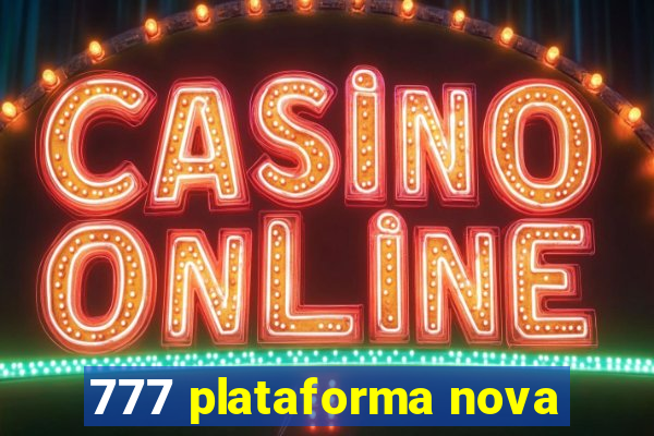777 plataforma nova